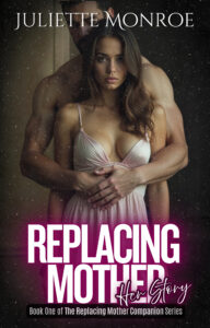 replacing mother by juliette monroe